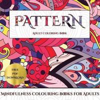 Mindfulness Colouring Books for Adults (Pattern)