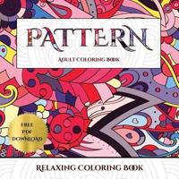 Relaxing Coloring Book (Pattern) : Advanced coloring (colouring) books for adults with 30 coloring pages: Pattern (Adult colouring (coloring) books)