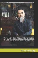 Think with Dao: A New Interpretation of Lao Tzu on Business Management