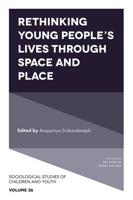 Rethinking Young People's Lives Through Space and Place