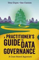 A Practitioner's Guide to Data Governance