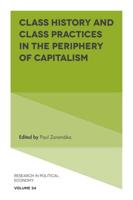 Class History and Class Practices in the Periphery of Capitalism