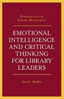 Emotional Intelligence and Critical Thinking for Library Leaders
