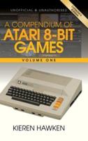 A Compendium of Atari 8-bit Games - Volume One