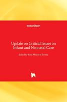 Update on Critical Issues on Infant and Neonatal Care