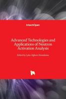 Advanced Technologies and Applications of Neutron Activation Analysis
