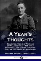 A Year's Thoughts: Collected from the Writings of William Doyle -  365 Daily Devotionals of Christian Advice for Life and Spiritual Well-being