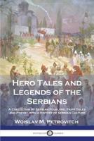 Hero Tales and Legends of the Serbians