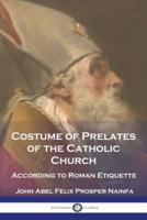Costume of Prelates of the Catholic Church