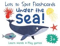 Lots to Spot Flashcards: Under the Sea!