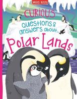 Curious Questions & Answers About...polar Lands