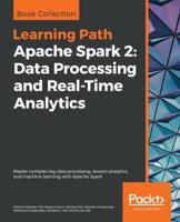 Learning Path - Apache Spark 2: Data Processing and Real-Time Analytics
