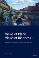 Views of Place, Views of Irishness; Representing the Gaeltacht in the Irish Press, 1895−1905