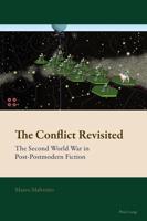 The Conflict Revisited; The Second World War in Post-Postmodern Fiction