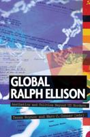 Global Ralph Ellison; Aesthetics and Politics Beyond US Borders