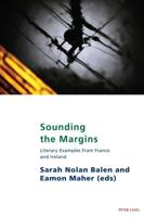 Sounding the Margins; Literary examples from France and Ireland