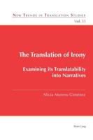 The Translation of Irony; Examining its Translatability into Narratives
