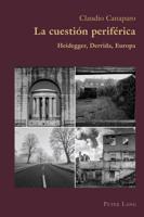 La cuestión periférica; Heidegger, Derrida, Europa