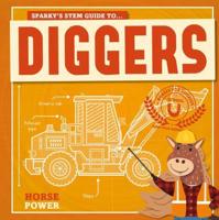 Sparky's STEM Guide To...diggers