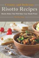 Creamy and Delicious Risotto Recipes