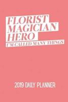 Florist Magician Hero I'm Called Many Things