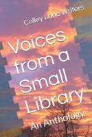 Voices from a Small Library