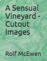 A Sensual Vineyard - Cutout Images