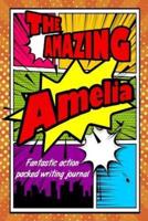 The Amazing Amelia Fantastic Action Packed Writing Journal