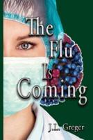 The Flu Is Coming