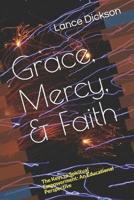 Grace, Mercy, & Faith
