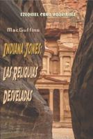 MacGuffins. Indiana Jones: Las Reliquias Desveladas