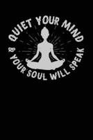 Quiet Your Mind & Your Soul Will Speak