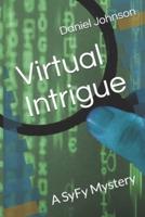 Virtual Intrigue