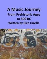 A Music Journey From Prehistoric Ages to 500 BC