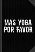 Mas Yoga Por Favor Journal Notebook