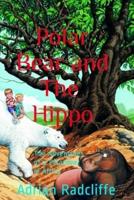 Polar Bear and The Hippo: The Adventures of a Polar Bear in Africa