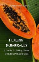 Healing Organically