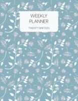 Weekly Planner Twenty Nineteen