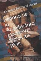 Historia De La Arquitectura Moderna Siglos XII-XVIII