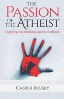 The Passion of the Atheist