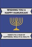 Wishing You a Happy Hanukkah! Here's to a Year of Happiness, Wealth & Health