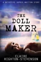 The Doll Maker: A Detective Sophie Whitton Story