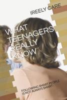What Teenagers Really Know