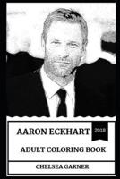 Aaron Eckhart Adult Coloring Book
