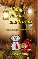 Blinky, Nutkins and Friends: The Journey to Santa's Village