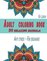 Adult Coloring Book - 30 Relaxing Mandala