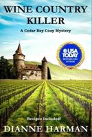 Wine Country Killer: A Cedar Bay Cozy Mystery