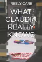 What Claudia Really Knows