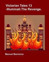 Victorian Tales 13 - Illuminati.The Revenge.