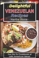 Delightful Venezuelan Recipes